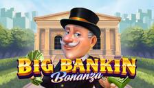 Highroller Big Bankin Bonanza